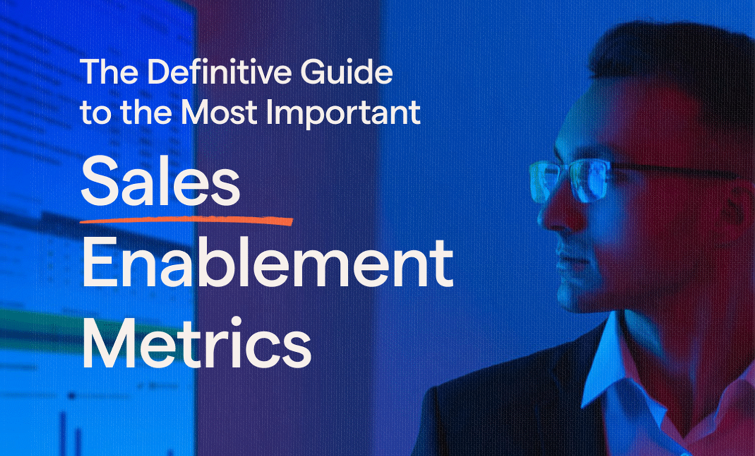 The Definitive Guide To The Most Important Sales Enablement Metrics